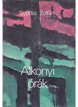 Syposs Zoltán - Alkonyi órák Syposs Zoltán - Alkonyi órák, Budapest 1980 antikvár könyv