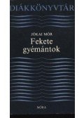 Jókai Mór - Fekete gyémántok