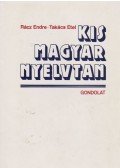 Rácz Endre,Takács Etel - Kis magyar nyelvtan