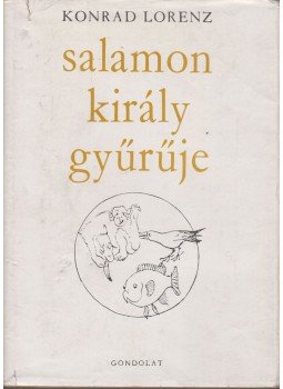 Konrad Lorenz - Salamon király gyűrűje Konrad Lorenz - Salamon király gyűrűje, Budapest 1976 antikvár könyv