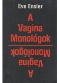 Eve Ensler - A Vagina Monológok