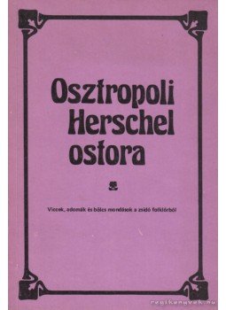 Hajdu István - Osztropoli Herschel ostora Hajdu István - Osztropoli Herschel ostora, Budapest 1985 antikvár könyv
