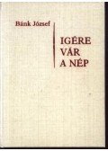 Bánk József - Igére vár a nép I. kötet A év