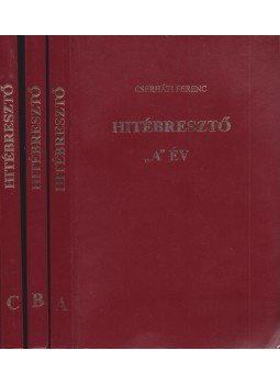 Cserháti Ferenc - Hitébresztő I-III. kötet Cserháti Ferenc - Hitébresztő I-III. kötet, Budapest 1992 antikvár könyv