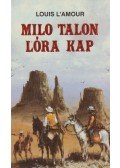 L'Amour, Louis - Milo Talon lóra kap