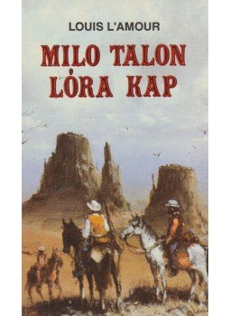 L'Amour, Louis - Milo Talon lóra kap, Budapest 1988 antikvár könyv