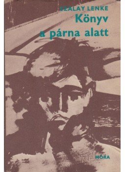 Szalay Lenke - Könyv a párna alatt Szalay Lenke - Könyv a párna alatt, Budapest 1980 antikvár könyv