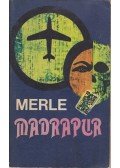 Robert Merle - Madrapur