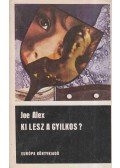 Joe Alex - Ki lesz a gyilkos?
