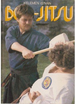 Kelemen István - Bo-Jitsu Kelemen István - Bo-Jitsu, Budapest 1986 antikvár könyv