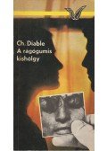 Diable, Christopher - A rágógumis kishölgy