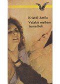 Kristóf Attila - Valakit mellém temettek