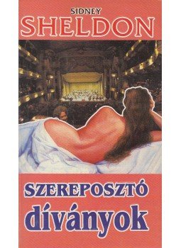 Sidney Sheldon - Szereposztó díványok Sidney Sheldon - Szereposztó díványok, Budapest 1992 antikvár könyv
