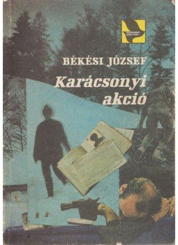 Békési József - Karácsonyi akció Békési József - Karácsonyi akció, Budapest 1983 antikvár könyv