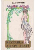 A. J. Cronin - Réztábla a kapu alatt