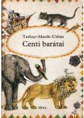 Tarbay Ede,Marék Veronika,Urbán Gyula - Centi barátai