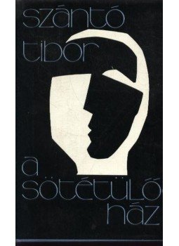 Szántó Tibor - A sötétülő ház Szántó Tibor - A sötétülő ház, Budapest 1980 antikvár könyv