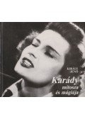 Király Jenő - Karády mítosza és mágiája