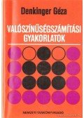 Denkinger Géza - Valószínűségszámítási gyakorlatok