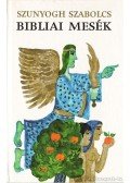 Szunyogh Szabolcs - Bibliai mesék