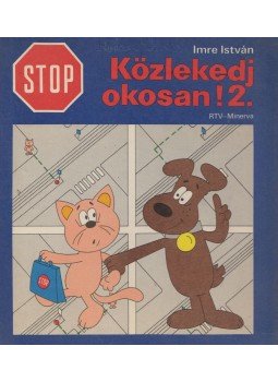 Imre István - Stop! Közlekedj okosan! 2. Imre István - Stop! Közlekedj okosan! 2., Budapest 1979 antikvár könyv