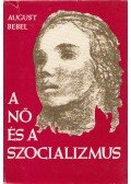 Bebel, August - A nő és a szocializmus