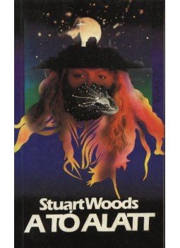 Woods, Stuart - A tó alatt Woods, Stuart - A tó alatt, Budapest 1990 antikvár könyv