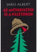 Wass Albert - Az Antikrisztus és a pásztorok