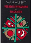 Wass Albert - Vérben és viharban / Hagyaték