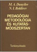 Danyilov, M. A.,Boldirev, N. I. - Pedagógiai metodológia és kutatásmódszertan