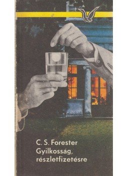 Forester, C.S. - Gyilkosság, részletfizetésre Forester, C.S. - Gyilkosság, részletfizetésre, Budapest 1984 antikvár könyv