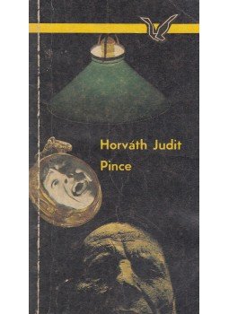 Horváth Judit - Pince Horváth Judit - Pince, Budapest 1988 antikvár könyv