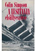 Colin Simpson - A Lusitania elsüllyesztése
