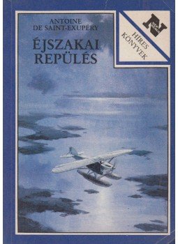Saint-Exupéry, Antoine de - Éjszakai repülés Saint-Exupéry, Antoine de - Éjszakai repülés, Budapest 1988 antikvár könyv