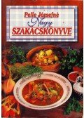 Pelle Józsefné - Pelle Józsefné nagy szakácskönyve