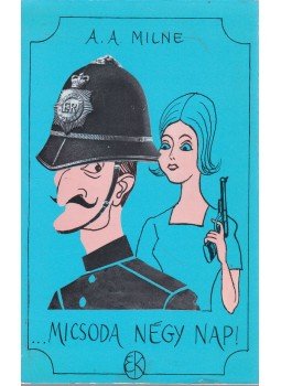 A. A. Milne - Micsoda négy nap!, Budapest 1982 antikvár könyv