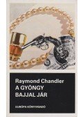 Raymond Chandler - A gyöngy bajjal jár