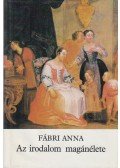 Fábri Anna - Az irodalom magánélete