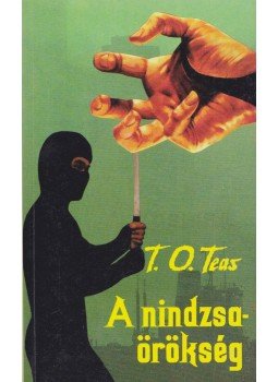 T. O. Teas - A nindzsaörökség, Budapest 1990 antikvár könyv