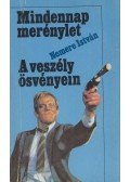Nemere István - Mindennap merénylet / A veszély ösvényein