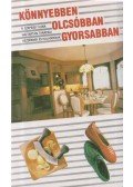 R. Szepessy Ilona - Könnyebben, olcsóbban, gyorsabban