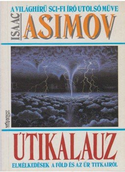 Isaac Asimov - Útikalauz Isaac Asimov - Útikalauz, Budapest 1992 antikvár könyv