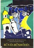 Dosztojevszkij, Fjodor Mihajlovics - Bűn és bűnhődés