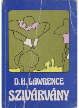 DAVID HERBERT LAWRENCE - Szivárvány DAVID HERBERT LAWRENCE - Szivárvány, Budapest 1984 antikvár könyv
