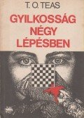 T. O. Teas - Gyilkosság négy lépésben