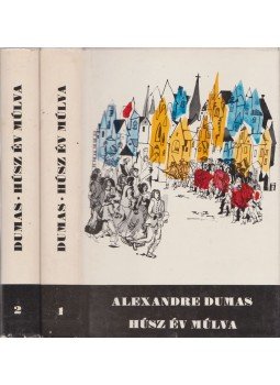 Alexandre Dumas - Húsz év múlva I-II. Alexandre Dumas - Húsz év múlva I-II., Budapest 1974 antikvár könyv