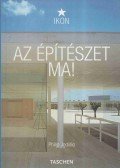 Jodidio, Philip - Az építészet ma!