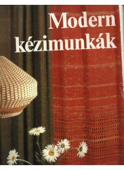 Kun Anna - Modern kézimunkák Kun Anna - Modern kézimunkák, Budapest 1981 antikvár könyv