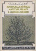 Claus József - Koronaalakítással nagyobb termés a gyümölcsösben
