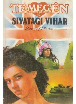Morton, Sylvia F. - Sivatagi vihar Morton, Sylvia F. - Sivatagi vihar, Budapest 1991 antikvár könyv